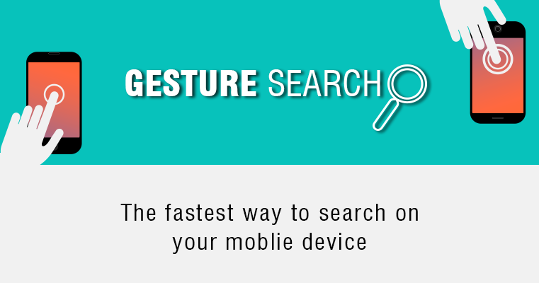 how gesture search enables faster search on mobile devices
