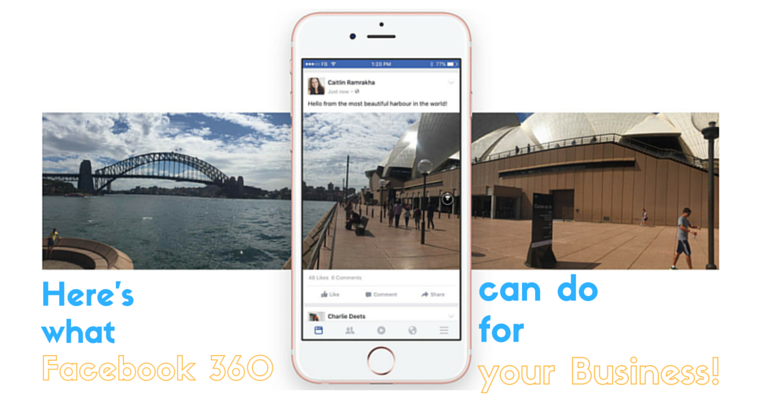 how business can benefit from facebook 360 degree post
