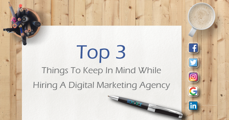 top 3 things to watch out for while hiring a digital marketing agency
