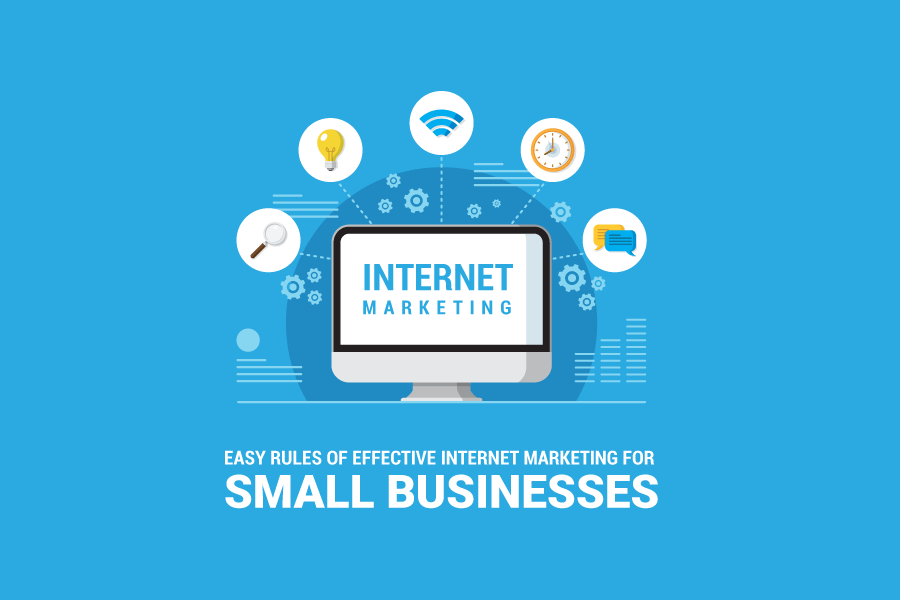 easy rules of effective internet marketing for small businesses