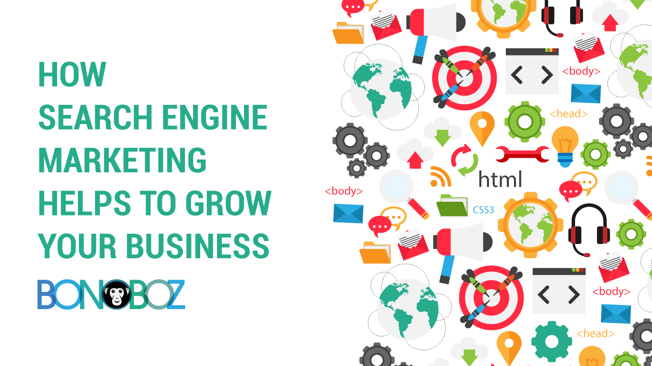 how search engine marketing helps to grow your business
