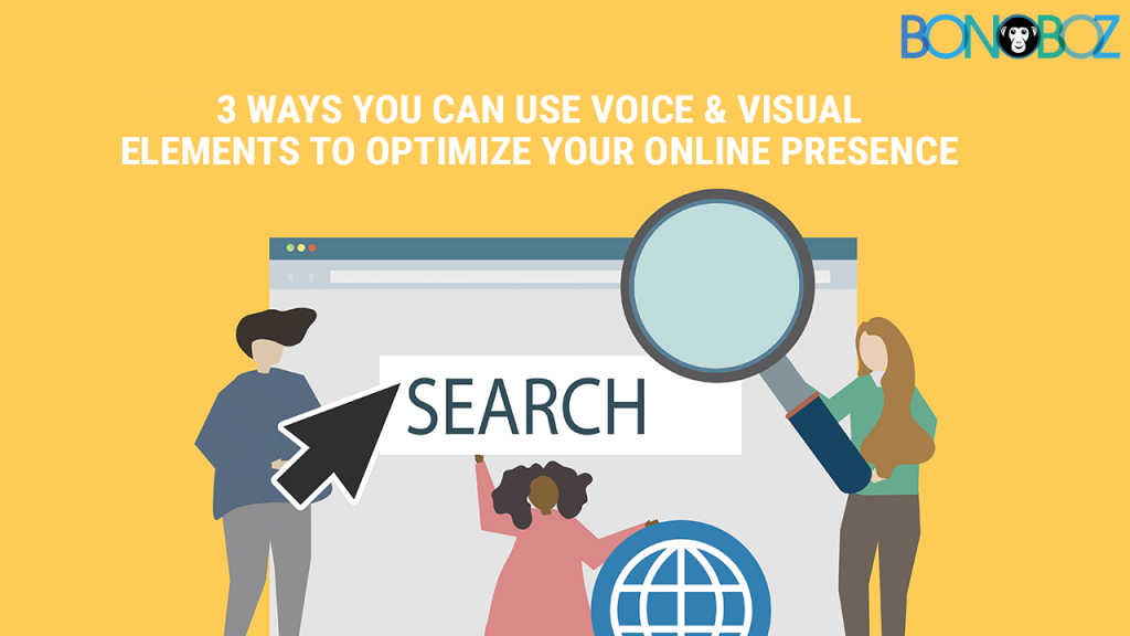 voice and visual elements to optimize your online presence