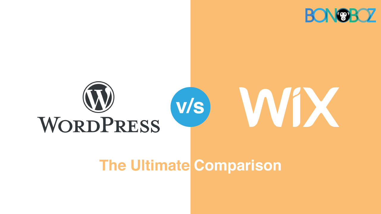 Wordpress v/s Wix- The Ultimate Comparison