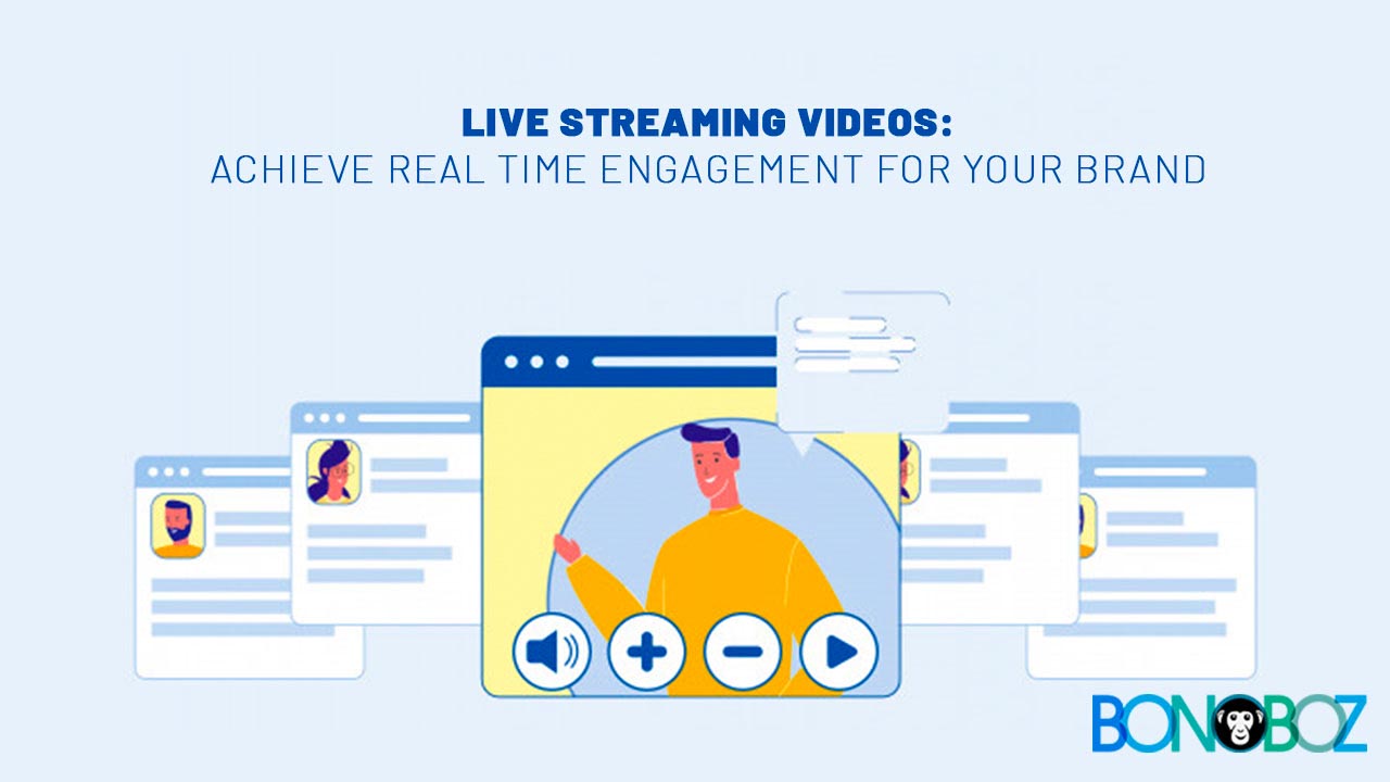 Live-stream-videos-achieve-real-time-engagement-for-your-brand